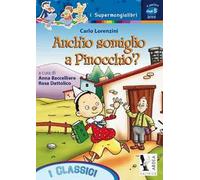 Anch'io somiglio a Pinocchio? Ediz. illustrata