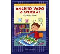 Anch'io vado a scuola!