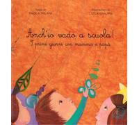 Anch'io vado a scuola!