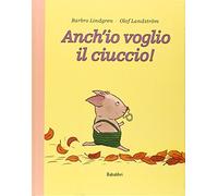anch'io voglio il ciuccio lindgren/landstrom 8883621018