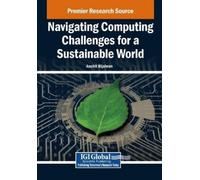 Anchit Bijalwan Navigating Computing Challenges for a Sustainable Wo (Tascabile)