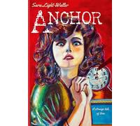 Anchor (2nd Edition): A Strange Tale of Time