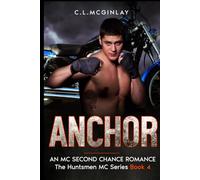 Anchor: An MC Second Chance Romance