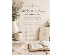 Anchor & Arrow: 30-Day Homeschool Devotional for Moms