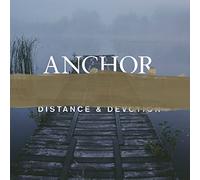 Anchor - Distance & Devotion