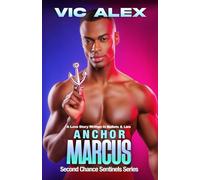 Anchor Marcus: A Love Story Written in Bullets & Lies