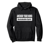 ANCHOR YOUR MIND / Ancorati nella mente Spirito incrollabile Felpa con Cappuccio