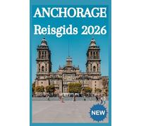 ANCHORAGE Reisgids 2026