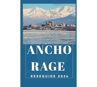 ANCHORAGE RESEGUIDEN 2026
