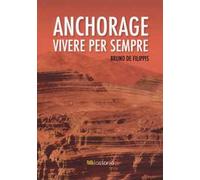 Anchorage. Vivere per sempre