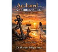 Anchored and Commissioned: Restoring Hope