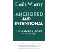 Anchored and Intentional: The Steady, Stoic Rhythm of Leadership