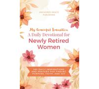 Anchored Grace My Graceful Transition (A Daily Devotional for Newly (Tascabile)