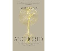 Deb Dana Deb Dana, Stephen Porges PhD - Foreword by Tanto Anchored (Tascabile)