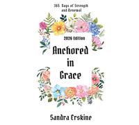 Anchored in Grace: 365 Days of Strength and Renewal
