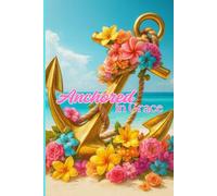 Anchored in Grace: A 40-Day Journey to Calm the Chaos Through God’s Truth