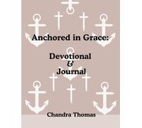Anchored In Grace: Devotional & Journal