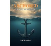 ANCHORED: IN HIS PRESENCE (English Version)