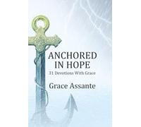 Anchored In Hope:: 31 Devotions with Grace