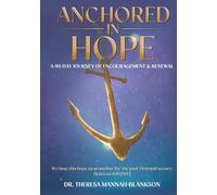 ANCHORED IN HOPE: A 90-DAY JOURNEY OF ENCOURAGEMENT & RENEWAL