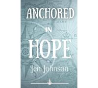 Anchored in Hope: Inspiration and Reflections