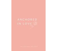 Anchored in Love: A Journal for Navigating Infertility and Loss