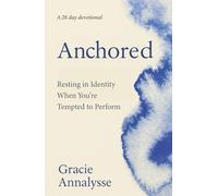 ANCHORED: Remaining Steadfast in an Ever-Changing World