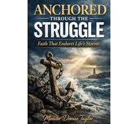 ANCHORED THROUGH THE STRUGGLE