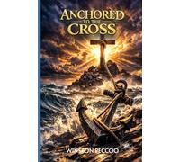 Anchored To The Cross