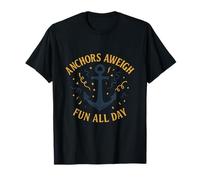 Anchors Aweigh Fun Design per crociere nautiche con Ancora per Tutto Il Giorno Maglietta