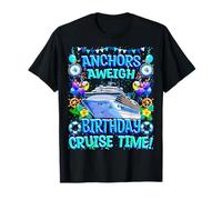 Anchors Aweigh - Maglietta divertente per compleanno in crociera Maglietta