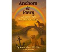 Anchors & Paws: Whispers From The Rainbow Bridge