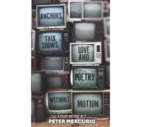 Anchors, Talk Shows, Love And Poetry Without Motion