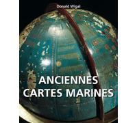 Anciennes Cartes Marines: Exploration, océans et art de la cartographie
