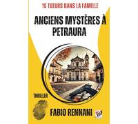 ANCIENS MYSTÈRES À PETRAURA: 10 TUEURS DANS LA FAMILLE