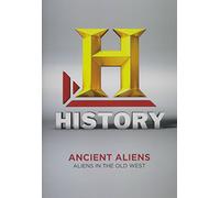 Ancient Aliens: Aliens and the Old West