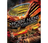Ancient Aliens & the New World Order