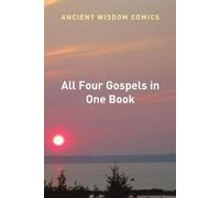 Ancient Ancient Wisdom Comics All Four Gospels in One Book (Tascabile)