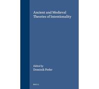 Ancient and Medieval Theories of Intentionality