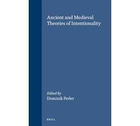 Ancient and Medieval Theories of Intentionality