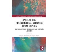 Ancient and Preindustrial Ceramics from Cyprus: Multidisciplinary Approaches and Research Advances