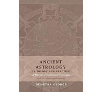 Demetra George Ancient Astrology in Theory and Practice (Tascabile)