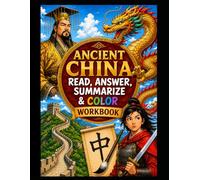 Ancient China Workbook: Read, Answer, Summarize & Color