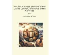 Ancient Chinese account of the Grand Canyon, or course of the Colorado