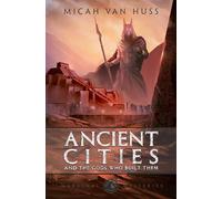Ancient Cities and the Gods Who Built Them