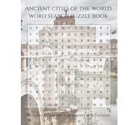 Ancient Cities of the World Word Search Puzzle Book: Historic Cities From Ancient Civilizations
