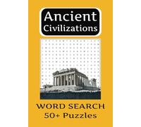 Ancient Civilization Word Search: Ancient Civilization, Fun, Word Search Book, Historic Words, All Age Levels, Easy to Read Puzzles for Relaxation and ... ... Gift for Vacations, Holidays + Free Time