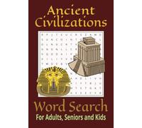 Ancient Civilization Word Search Puzzle Book: Word Searches with Easy-to-Read Print about Ancient Civilizations, Ancient Agriculture, Ancient ... Gift for Holidays, Vacations and Free Time