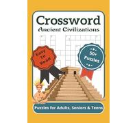 Ancient Civilizations Crossword Puzzles: Crossword Puzzles with Easy to Read Print about Ancient Civilizations, History, Culture and More | 6x9 ... for Vacations, Holidays and Relaxation