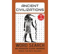ANCIENT CIVILIZATIONS THEME WORD SEARCH PUZZLE BOOK: Word Search w/Easy to Read Print: Ancient Civilizations Theme | Fascinating Fun Facts Included | Brain Exercise | Vacation Accessory | Gift Idea